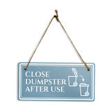 Close Dumpster After Use 5x10 Hanging Plus Wall or Door Sign | Rustic Twine | Workplace Safety Signage