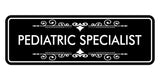 Signs ByLITA Standard Pediatric Specialist Wall or Door Sign
