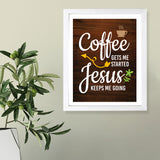 Designs ByLITA Coffee Gets Me Started Jesus Keeps Me Going, Wall Print Art | Funny Coffee Home & Office Decor (Unframed or Framed)