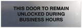 Signs ByLITA Basic This door to remain unlocked during business hours Sign - Laser-Engraved Lettering | Durable ABS Plastic | Vibrant Colors | Powerful Foam Tape