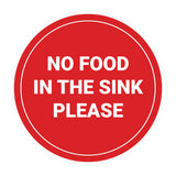 Circle No Food In The Sink Please Wall or Door Sign