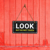Look, But Do Not Touch 5x10 Hanging Plus Wall or Door Sign | Home & Office Decor