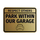 Signs ByLITA Classic Framed Respect Others, Park Within Our Garage Wall or Door Sign