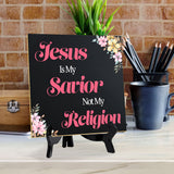 Jesus Is My Savior Not My Religion 5"x 5" Square Table Sign With Acrylic Easel | Religious Home & Office Decor