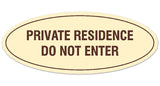 Signs ByLITA Oval Private Residence Do Not Enter Sign - Laser-Engraved Lettering | Durable ABS Plastic | Vibrant Colors | Powerful Foam Tape