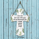 Fear not, for I am with you; be not dismayed, for I am your God Cross Hanging Sign | Rustic Twine | Inspiring Religious Bible Decor