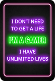 Portrait Round Plus I Don't Need To Get A Life I'm A Gamer I Have Unlimited Lives Wall or Door Sign | Easy Installation | Gaming | Home Decor
