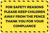 Classic Framed Plus For Safety Reasons Please Keep Children Away From The Fence Thank You For Your Compliance Wall or Door Sign | Children Safety Signs