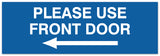 Signs ByLITA Basic Please Use Front Door Left Sign - Laser-Engraved Lettering | Durable ABS Plastic | Vibrant Colors | Powerful Foam Tape