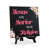 Jesus Is My Savior Not My Religion 5"x 5" Square Table Sign With Acrylic Easel | Religious Home & Office Decor