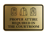 Signs ByLITA Classic Framed Proper Attire Required in Courtroom Door or Wall Sign Durable ABS Plastic | Laser Engraved | Easy Installation | Courtroom