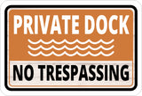 Classic Framed Plus Private Dock No Trespassing Wall or Door Sign | Marina Quayside Warning Signage