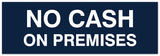 Signs ByLITA Basic No Cash On Premises Sign - Easy Installation | Durable Material