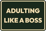 Classic Framed Plus Adulting Like A Boss Wall or Door Sign | Funny Home Or Office Decor