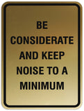Signs ByLITA Portrait Round Be considerate keep noise to a minimum Sign - Laser-Engraved Lettering | Durable ABS Plastic | Vibrant Colors | Powerful Foam Tape