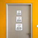 Square Plus What Would Jesus Do? Wall or Door Sign | Office & Workspace Bathroom Signage