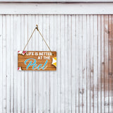 Life Is Better At The Pool 5x10 Hanging Plus Wall or Door Sign | Funny Home Decor