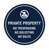 Circle Private Property No Trespassing No Soliciting No Sales Wall or Door Sign