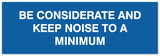 Signs ByLITA Basic Be considerate and keep noise to a minimum Sign - Laser-Engraved Lettering | Durable ABS Plastic | Vibrant Colors | Powerful Foam Tape