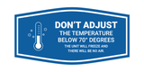 Signs ByLITA Fancy Don't Adjust The Temperature Below 70 Degrees The Unit Will Freeze Wall or Door Sign