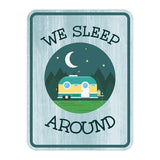 Portrait Round Plus We Sleep Around Door or Wall Sign | Camping RV Decoration