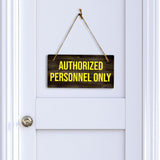 Authorized Personnel Only 5x10 Hanging Plus Wall or Door Sign | Office Décor