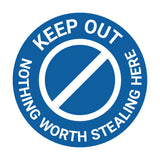 Signs ByLITA Circle Keep Out Nothing Worth Stealing Here Wall or Door Sign