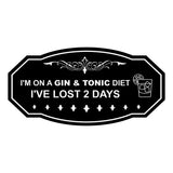 Signs ByLITA Victorian I'm on a Gin & Tonic Diet I've lost 2 days Wall or Door Sign