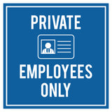 Signs ByLITA Square Private Employees Only Wall or Door Sign