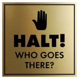 Signs ByLITA Square Halt! Who Goes There? (Hand) Wall or Door Sign