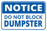 Classic Framed Plus Notice Do Not Block Dumpster Door or Wall Sign | Health & Safety Signage