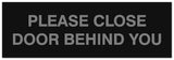Signs ByLITA Basic Please Close Door Behind You Sign - Laser-Engraved Lettering | Durable ABS Plastic | Vibrant Colors | Powerful Foam Tape