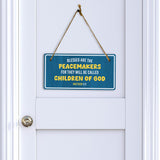 Blessed Are The Peacemakers For They Will Be Called Children Of God Matthew 5:9 5x10 Hanging Plus Wall or Door Sign | Religious Home Decor