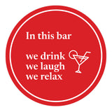 Signs ByLITA Circle In this Bar, We Drink, We Laugh, We Relax ABS Plastic | Laser Engraved | Easy Installation | Elegant Design Wall or Door Sign