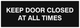 Signs ByLITA Basic Keep Door Closed At All Times Sign - Laser-Engraved Lettering | Durable ABS Plastic | Vibrant Colors | Powerful Foam Tape