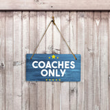 Coaches Only 5x10 Hanging Plus Wall or Door Sign | Schools & Universities