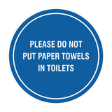 Circle Please Do Not Put Paper Towels in Toilets Wall or Door Sign