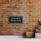 Restricted To Members Only 5x10 Hanging Plus Wall or Door Sign | Office Décor