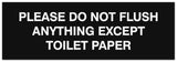 Signs ByLITA Basic Please do not flush anything except toilet paper Sign - Laser-Engraved Lettering | Durable ABS Plastic | Vibrant Colors | Powerful Foam Tape