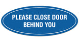 Signs ByLITA Oval Please Close Door Behind You Sign - Laser-Engraved Lettering | Durable ABS Plastic | Vibrant Colors | Powerful Foam Tape