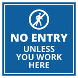 Signs ByLITA Square No Entry Unless You Work Here Wall or Door Sign