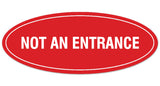 Signs ByLITA Oval Not An Entrance Sign - Laser-Engraved Lettering | Durable ABS Plastic | Vibrant Colors | Powerful Foam Tape