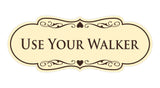 Signs ByLITA Designer Use Your Walker Wall or Door Sign | Health & Safety Signage