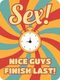 Portrait Round Plus Sex! Nice Guys Finish Last! Wall or Door Sign | Funny Naughty Decor
