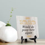 Signs ByLITA 10/10 Would do poop here again Square Table Sign (5" x 5")