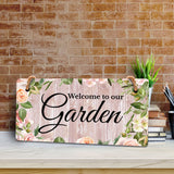 Welcome To Our Garden 5x10 Hanging Wall or Door Sign