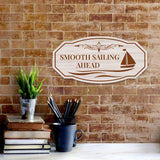 Victorian Plus Smooth Sailing Ahead Wall or Door Sign | Boat Sailing Decoration