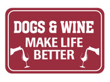 Classic Framed Plus Dogs & Wine Make Life Better Wall or Door Sign | Funny Home Decor