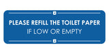 Signs ByLITA Standard Please Refill the Toilet Paper if Low or Empty Door or Wall Sign Easy Installation | Shared Accommodation | Sign for Home, Business, AirBNB and Office Spaces