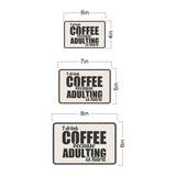 Classic Framed Plus I Drink Coffee Because Adulting Is Hard Wall or Door Sign | Funny Home or Office Décor